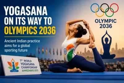 2036 ओलंपिक में जगह बनाने की दौड़ में योगासन, अहमदाबाद विश्व चैंपियनशिप से बढ़ी उम्मीदें